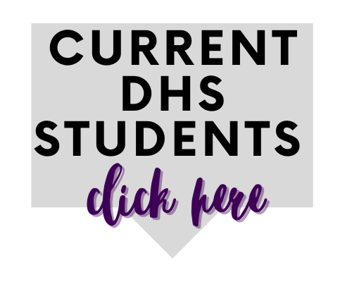 Current DHS Students Click Here 